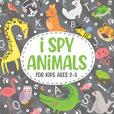 Imagem de I Spy Animals For Kids Ages 2-5: Amusing and cultural hobby for children.