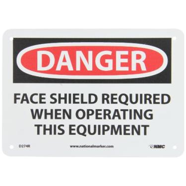 Imagem de NMC D274R DANGER - SHIELD FACE SHIELD REQUIRED WHEN OPERATING THIS EQUIPMENT Placa - Placa de perigo de plástico rígido de 25,4 cm x 17,8 cm, preto/branco em branco/vermelho
