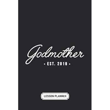 Imagem de Blank Lesson Planner | Soft Cover | 100 Pages | 6 x 9 Inches: Godmother Est 2019: Lesson Journal Planner for Teachers, For Class Organization and Planning