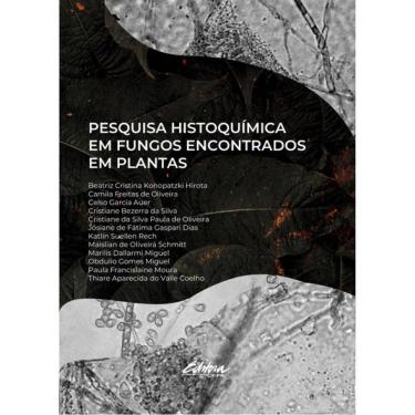 Imagem de Pesquisa Histoquímica Em Fungos Encontrados Em Plantas - Vol. 1