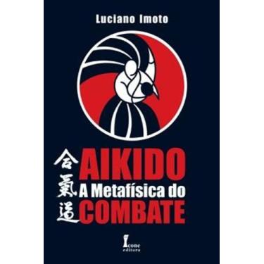 Imagem de Livro - Aikidô - A Metafísica do Combate - Imoto - Ícone