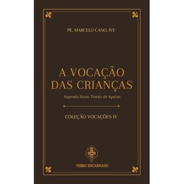Imagem de Livro - A Vocação Das Crianças Segundo Santo Tomás De Aquino
