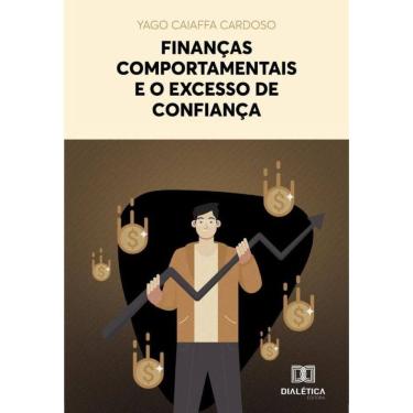 Imagem de Finanças comportamentais e o excesso de confiança-Português