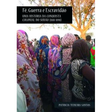 Imagem de Livro - Fé, guerra e escravidão