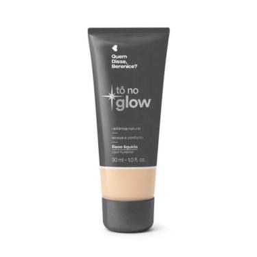 Imagem de Base Líquida Tô No Glow Quem Disse, Berenice 30ml - Maquiagem, 130Q