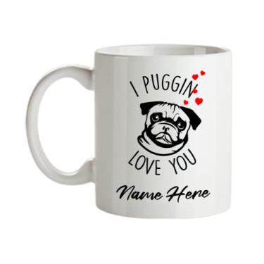 Imagem de Caneca Pug personalizada, caneca I Puggin Love You, presentes para pug, presente pug personalizado, ideia de presente de cesta de natal de aniversário pug, caneca pug personalizada