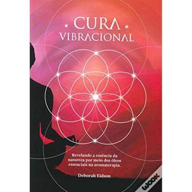 Imagem de Cura Vibracional Com Oleos Essenciais