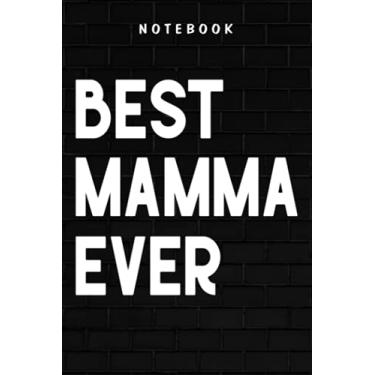 Imagem de MAMMA - Mamma Mia - Best Mum Ever - Spaghetti - Italian Noodles Love Art: Goal, Business,Daily Notepad for Men & Women Lined Paper, Work List, Planning, Gym