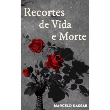 Imagem de Recortes de vida e morte