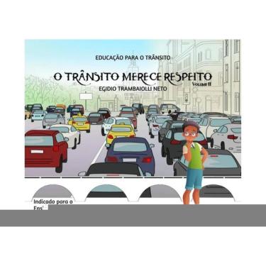Imagem de O Trânsito Merece Respeito - Alfabetizados - Vol. 2