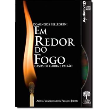 Imagem de Em Redor do Fogo: Casos de Garra e Paixão - EDITORA NOSSA CULTURA, 3