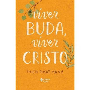 Imagem de Viver Buda, Viver Cristo