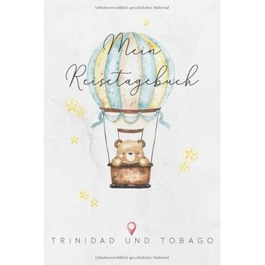 Imagem de Mein Reisetagebuch Trinidad und Tobago: 6x9 Kinder Reise Journal I Notizbuch zum Ausfüllen und Malen I Perfektes Geschenk für Kinder für den Trip nach Trinidad und Tobago
