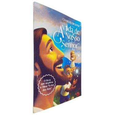 Imagem de A Vida de Nosso Senhor: O Livro que Inspirou o FIlme "Rei dos Reis" Charles Dickens