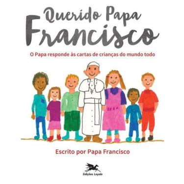 Imagem de Livro - Querido Papa Francisco