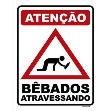Imagem de Kit 10 Placa Acm Atenção Bêbados Atravessando 18X23 - Sinalizo