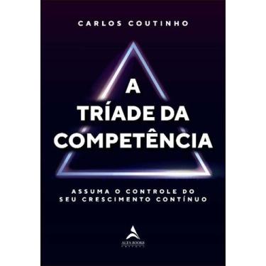 Imagem de Triade Da Competencia, A - Alta Books