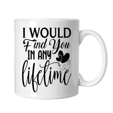 Imagem de SpreadPassion Caneca de café I Would Find You In Any Lifetime, presente para namorado e namorada, ideia de presente de dia dos namorados, presente para marido e esposa, ideia de presente de