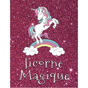 Imagem de Licorne Magique: Carnet de Dessin Pour Filles qui aiment liconre, Ce Cahier de Dessin Ideal et Jolie pour Enfant, Grand Format A4, Papier Blanc