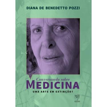 Imagem de Livro - Conversando sobre Medicina: uma Arte em extinção?