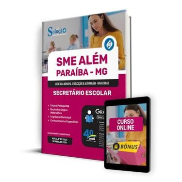 Imagem de Apostila SME Além Paraíba - MG 2024 - Secretário Escolar - Editora Sol