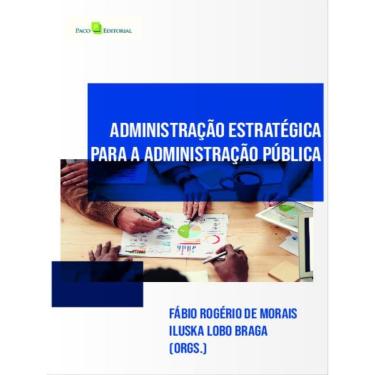 Imagem de Administração Estratégica Na Administração Pública