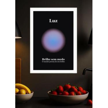 Imagem de Quadro Luz/Força/Inspiração com Vidro e Moldura Branca Tamanho:21cm x 