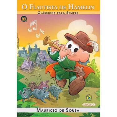 Imagem de Livro - Clássicos para Sempre - O Flautista de Hamelin - Mauricio de Sousa