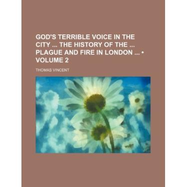 Imagem de God's Terrible Voice in the City the History of the Plague and Fire in London (Volume 2)