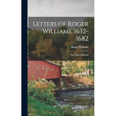 Imagem de Letters of Roger Williams. 1632-1682: Now First Collected