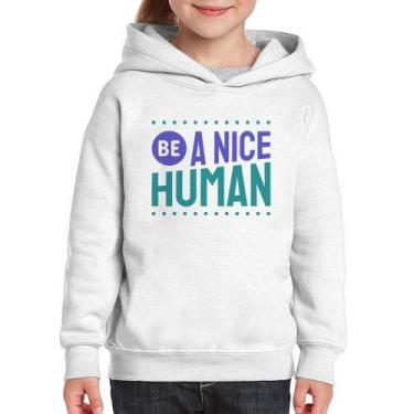 Imagem de Moletom Infantil Be A Nice Human  - Foca na Moda, Branco, 14