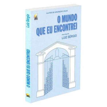 Imagem de O Mundo que Eu Encontrei - Livro sobre Vida no Além - RECANTO