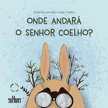 Imagem de Onde Andara o Senhor Coelho - Editora de Cultura