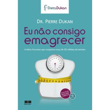 Imagem de Eu Não Consigo Emagrecer - Dr Pierre Dukan - Bestseller