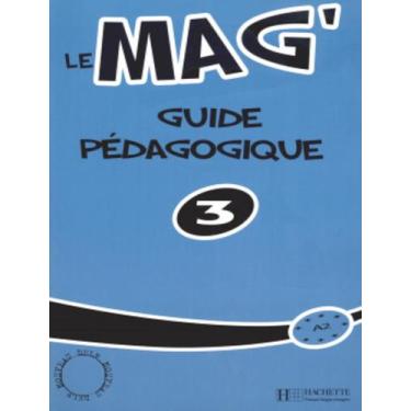 Imagem de Livro - Le Mag´ 3 - Guide Pedagogique