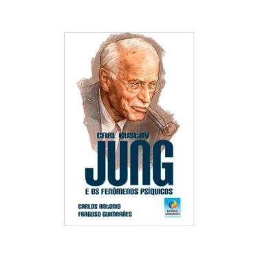 Imagem de Carl Gustav Jung e os Fenômenos Psíquicos - Nova Edição - EDITORA DO C