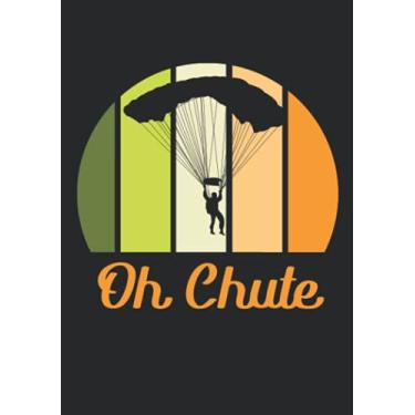 Imagem de Notizbuch A5 kariert mit Softcover Design: Fallschirmspringer Spruch Oh Chute Skydiver Fallschirm: 120 karierte DIN A5 Seiten