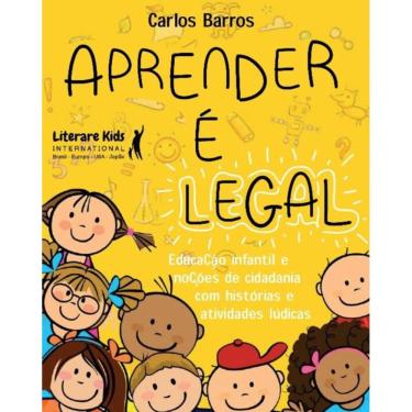 Imagem de Aprender e Legal - Educação Infantil e Noções de Cidadania com Histórias e Atividades Lúdicas