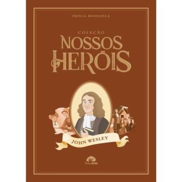 Imagem de Coleção Nossos Heróis - John Wesley