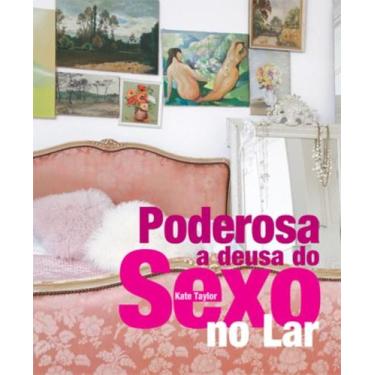 Imagem de Livro - Poderosa : A deusa do sexo no lar