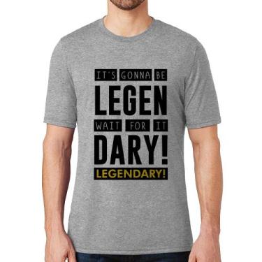 Imagem de Camiseta It's gonna be Legendary - Foca na Moda, Cinza, GGG