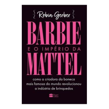 Imagem de Barbie e o Império da Mattel - HARPERCOLLINS, Sortido