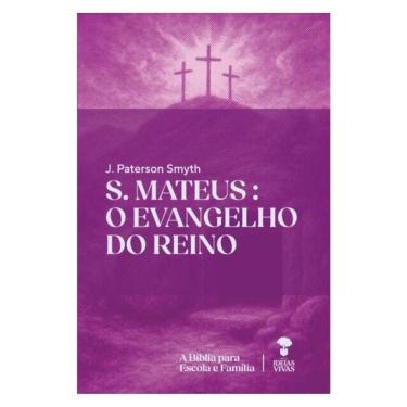 Imagem de S. Mateus: O Evangelho Do Reino