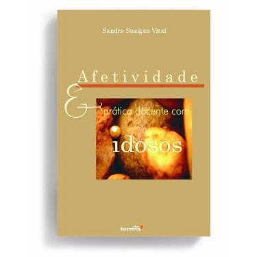 Imagem de Afetividade E Prática Docente Com Idosos