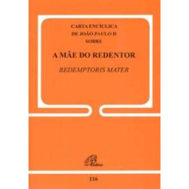 Imagem de a Mãe Do Redentor - 116 - Redemptoris Mater