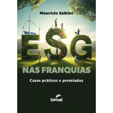Imagem de ESG Nas Franquias - Casos Práticos e Premiados - SENAC - RJ, Sortido