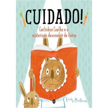 Imagem de Cuidado! - Carlinhos Coelho E O Misterioso Devorador De Livros