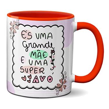 Imagem de Caneca És Uma Grande Mãe E Uma Super Avó FoFinha (Vermelha)