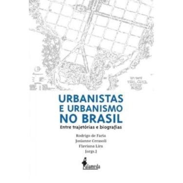 Imagem de Urbanistas E Urbanismo No Brasil - Entre Trajetorias E Biografias