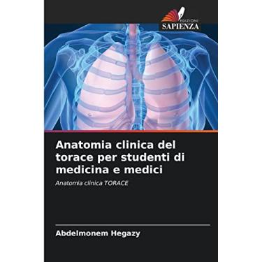 Imagem de Anatomia clinica del torace per studenti di medicina e medici: Anatomia clinica TORACE